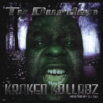 Kraken Kollabz (Hosted By DJ Tex) by Ty Durden