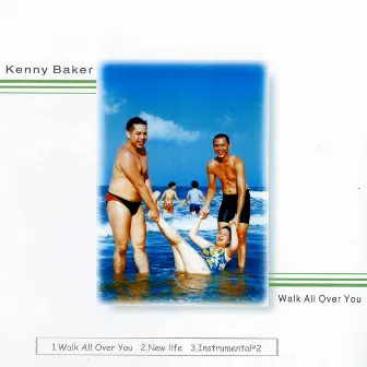 Walk All Over You by Kenny Baker