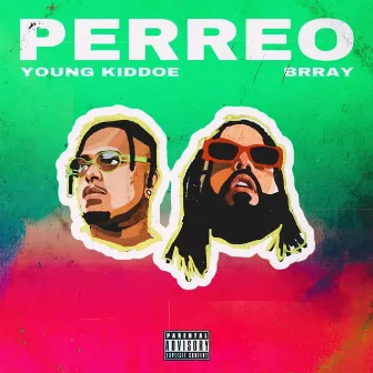 Perreo by Young Kiddoe