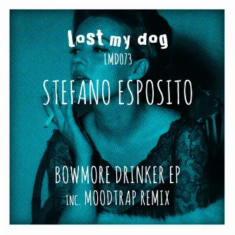 Bowmore Drinker EP by Stefano Esposito