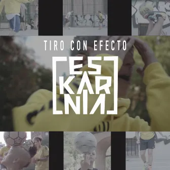 Tiro Con Efecto by Eskarnia