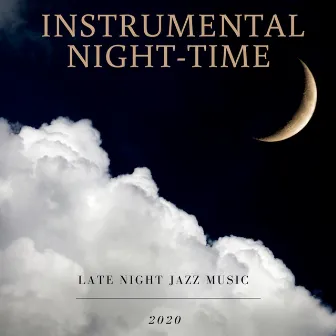 Late Night Jazz Music by Instrumental Night-Time