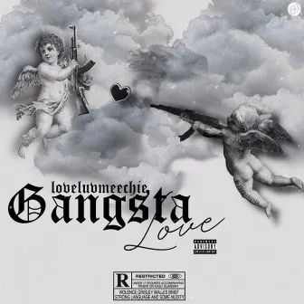 Gangsta Love by Loveluvmeechie