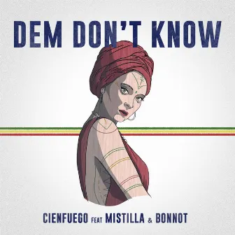 Dem Don't Know by Cienfuego