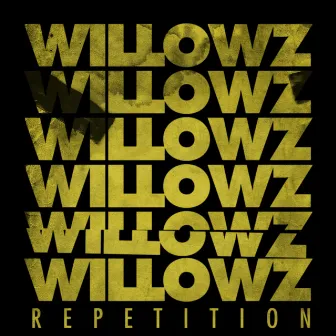 Repetition by The Willowz