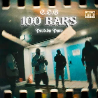 100 BARS by S.O.G