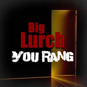 You Rang by Big Lurch