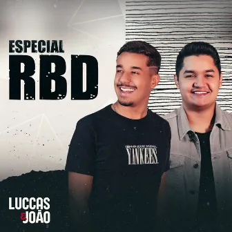 Especial Rbd by Luccas e João