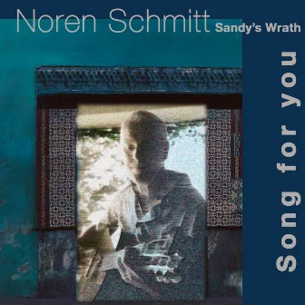 Sandy's Wrath-Song for You by Noren Schmitt