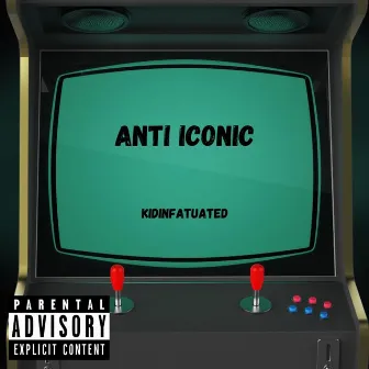 Anti Iconic by KidIn