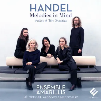 Handel: Melodies in Mind (Suites & Trio Sonatas) by Violaine Cochard