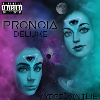 Pronoia Deluxe by VybezDxntLie