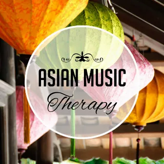 Asian Music Therapy: Traditional Sound for Yoga Training, Chakra Meditation, Balance Your Life, Relaxing Zen by Jeong Jin Ting