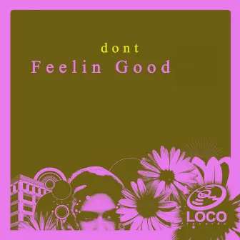 Feelin Good by Dont