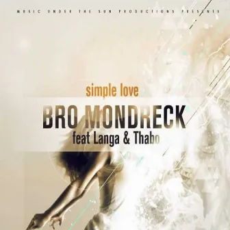 Simple Love by Bro Mondreck