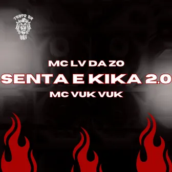 Senta e Kika 2.0 by Mc Vuk Vuk