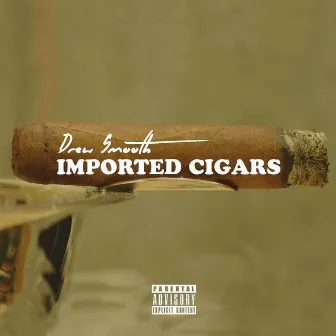 Imported Cigars by Drew Skeyewalker