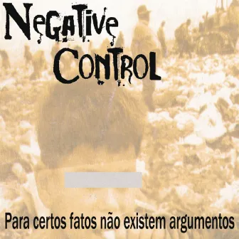 Para Certos Fatos Não Existem Argumentos by Negative Control