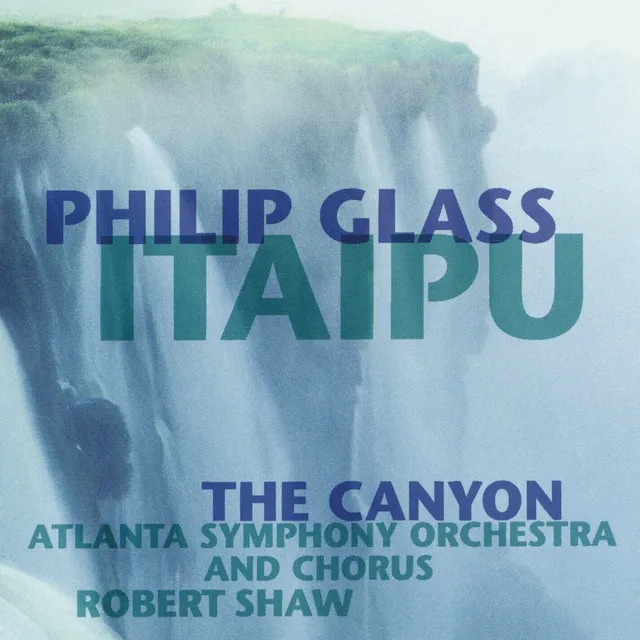 Glass: Itaipú & The Canyon