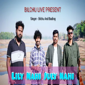 Lily Nahi July Nahi by Bading