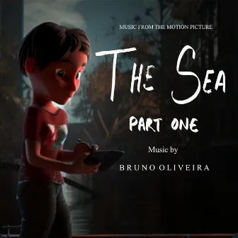 The Sea, Pt. 1 (Original Motion Picture Soundtrack) by Bruno Oliveira