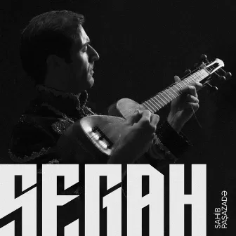 Segah by Sahib Paşazadə