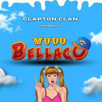 Modo Bellaco by Clapton Clan