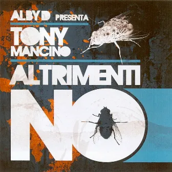 Altrimenti no by Tony Mancino