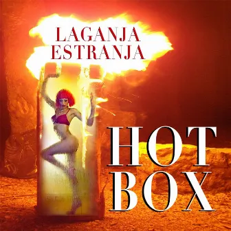 Hot Box by Laganja Estranja