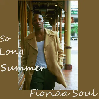 So Long Summer by Florida Soul