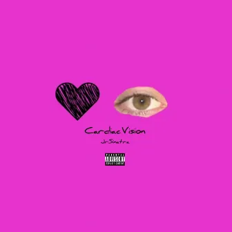 Cardiac Vision by Jr.Sinatra