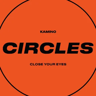 Close Your Eyes by Kamino