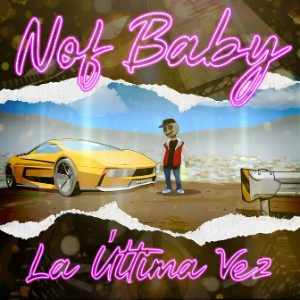 La Última Vez by Nof Baby