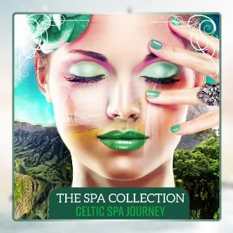 The Spa Collection: Celtic Spa Journey by Oriental Spa Sanctuary