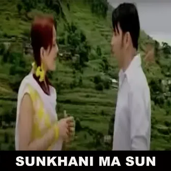 Sunkhani Ma Sun by Birahi Karki