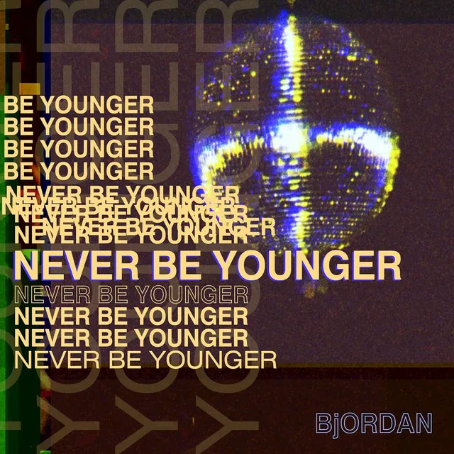 Never Be Younger