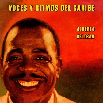 Voces y Ritmos del Caribe by Alberto Beltran