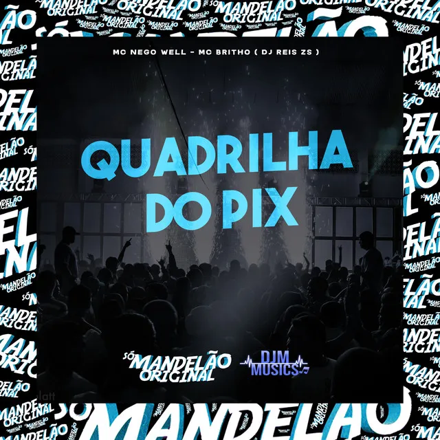 Quadrilha do Pix