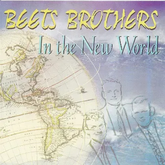 In The New World by The Beets Brothers