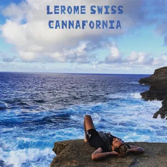 Cannafornia by LeRome Swiss