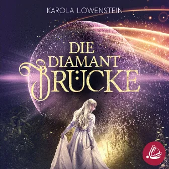 Die Diamantbrücke by Karola Löwenstein