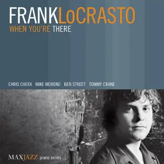 When You're There by Frank LoCrasto