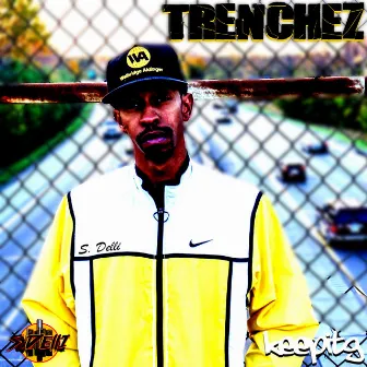 Trenchez by S. Delli