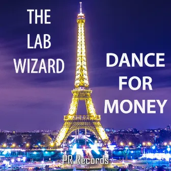 Dance For Money by The Lab Wizard