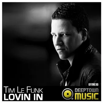 Lovin In by Tim Le Funk