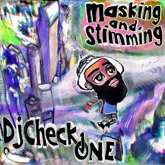 Masking & Stimming by Dj Check One