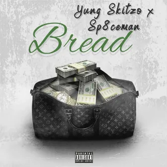 BREAD by Yung Skitzo