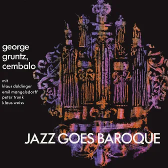 Jazz Goes Baroque by George Gruntz