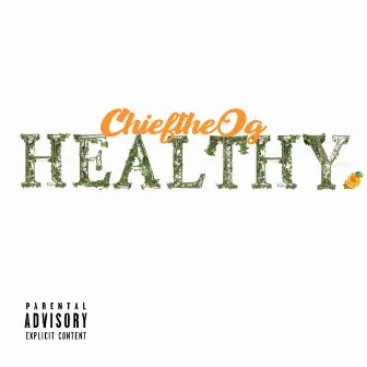 Healthy by CHIEFtheOG