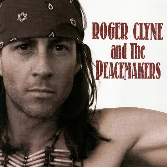 Sonoran Hope and Madness by Roger Clyne & The Peacemakers